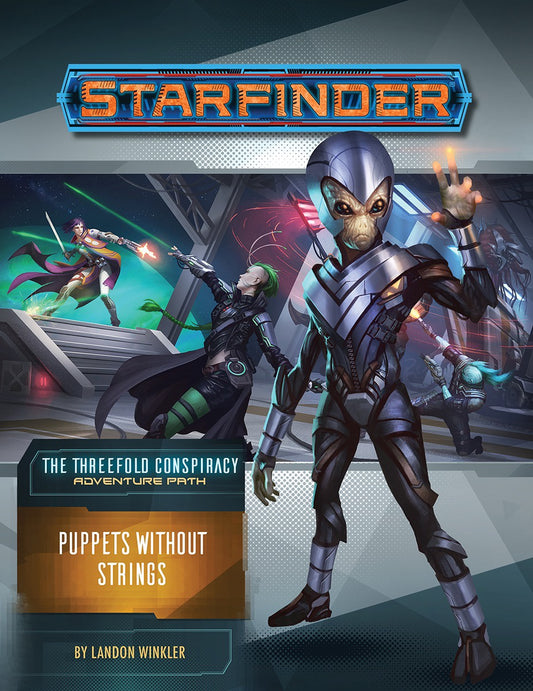 Starfinder - Threefold Conspiracy part 6 Puppets Whitout Strings